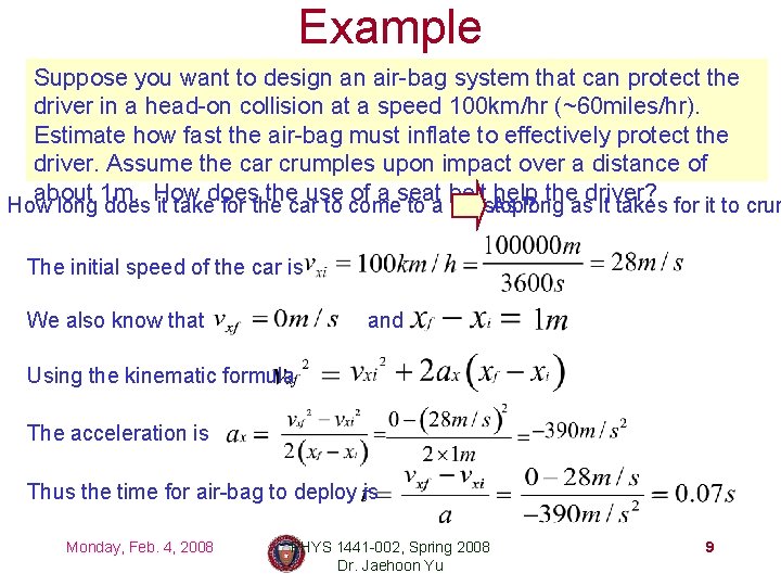 Example Suppose you want to design an air-bag system that can protect the driver