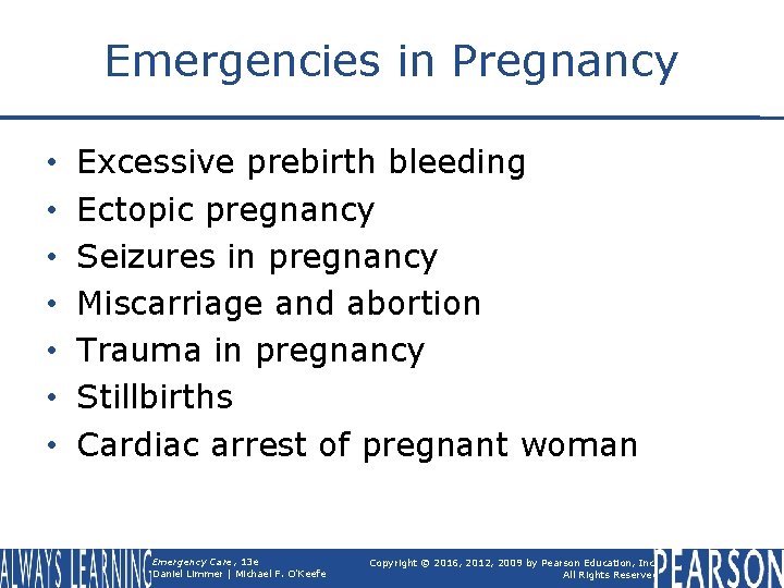 Emergencies in Pregnancy • • Excessive prebirth bleeding Ectopic pregnancy Seizures in pregnancy Miscarriage