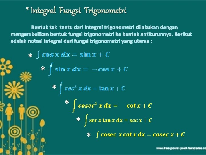 * Integral Fungsi Trigonometri * * * 
