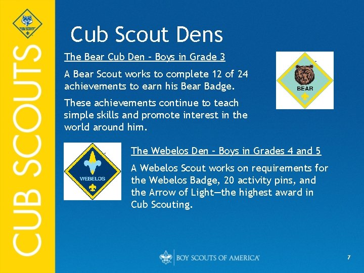 Cub Scout Dens The Bear Cub Den – Boys in Grade 3 A Bear