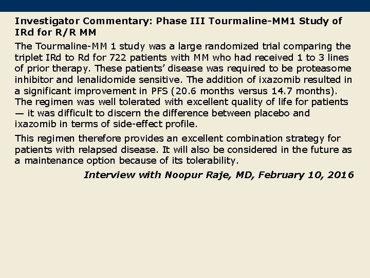 Investigator Commentary: Phase III Tourmaline-MM 1 Study of IRd for R/R MM The Tourmaline-MM