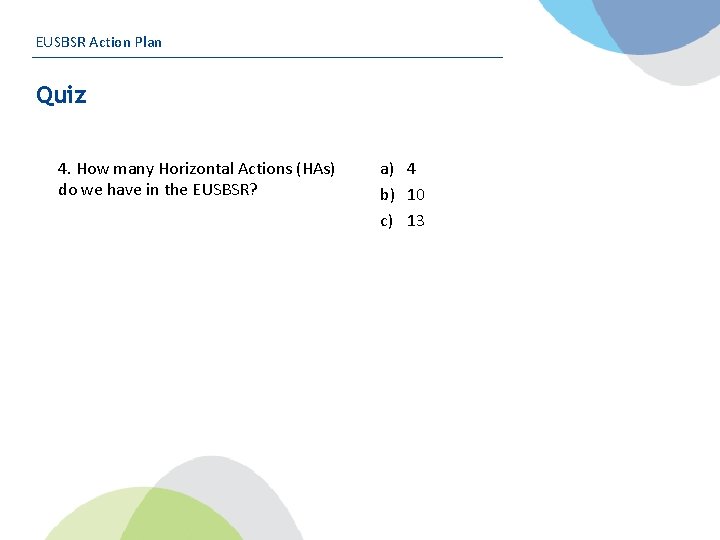 EUSBSR Action Plan Quiz 4. How many Horizontal Actions (HAs) do we have in