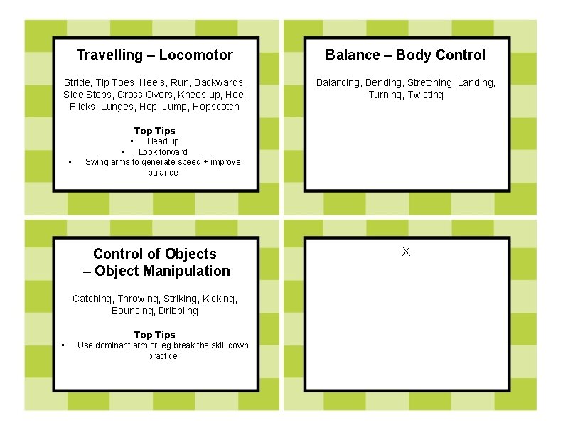 Travelling – Locomotor Balance – Body Control Stride, Tip Toes, Heels, Run, Backwards, Side