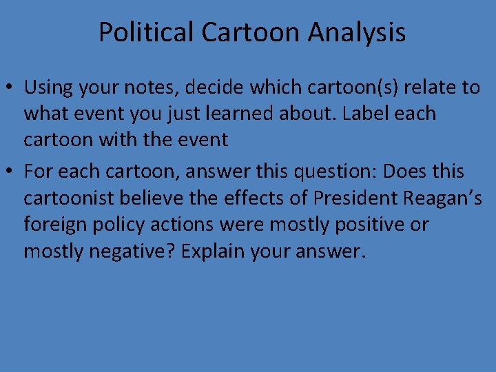 Political Cartoon Analysis • Using your notes, decide which cartoon(s) relate to what event