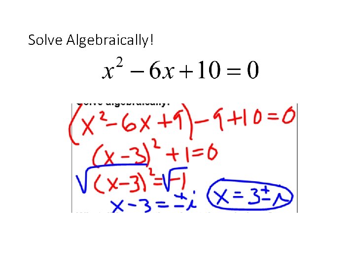 Solve Algebraically! 
