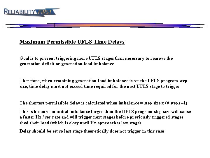 Maximum Permissible UFLS Time Delays Goal is to prevent triggering more UFLS stages than