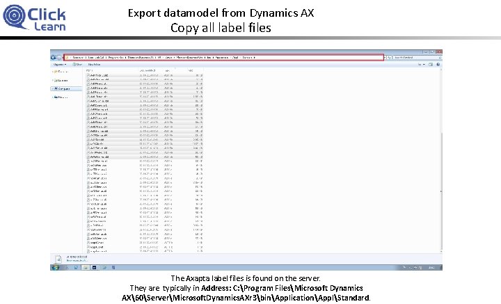 Export datamodel from Dynamics AX Copy all label files The Axapta label files is