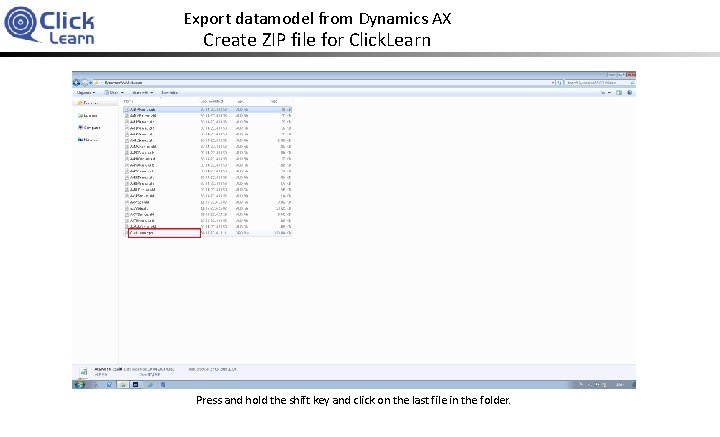 Export datamodel from Dynamics AX Create ZIP file for Click. Learn Press and hold