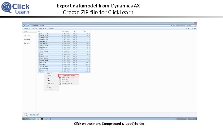 Export datamodel from Dynamics AX Create ZIP file for Click. Learn Click on the