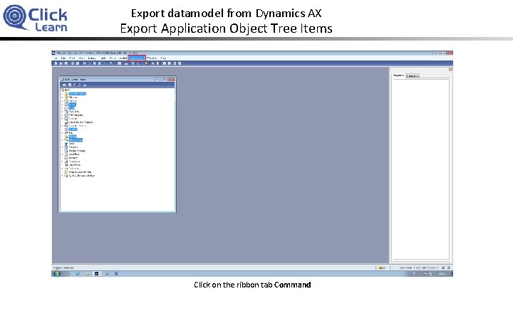 Export datamodel from Dynamics AX Export Application Object Tree Items Click on the ribbon
