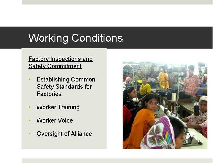 Working Conditions Factory Inspections and Safety Commitment • Establishing Common Safety Standards for Factories