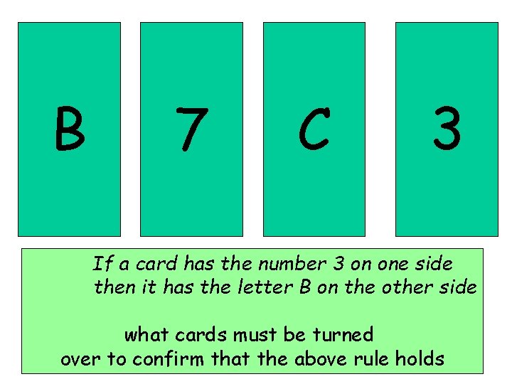 B 7 C 3 If a card has the number 3 on one side