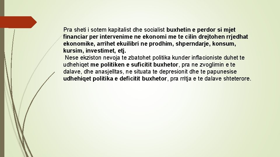 Pra sheti i sotem kapitalist dhe socialist buxhetin e perdor si mjet financiar per