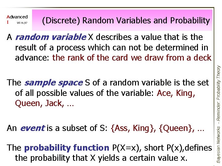 Advanced I WS 06/07 (Discrete) Random Variables and Probability The sample space S of