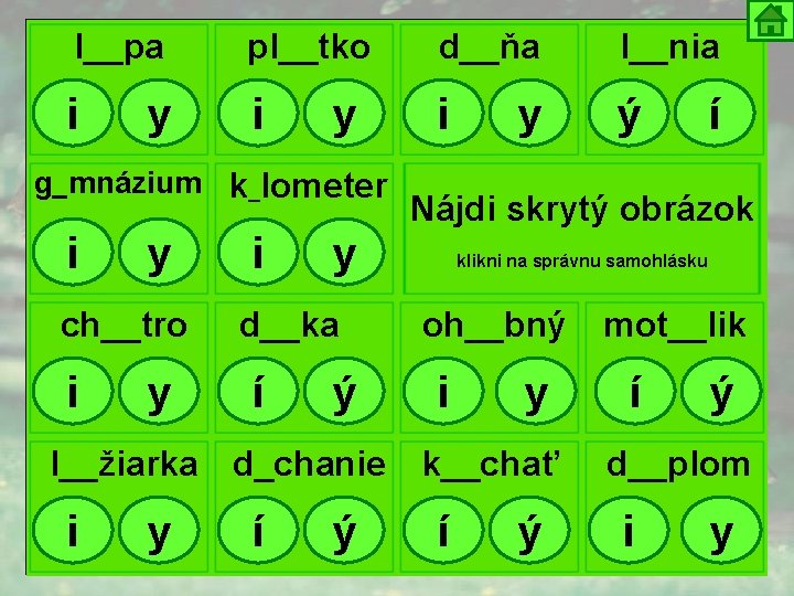 l__pa pl__tko d__ňa l__nia i i i ý y y g_mnázium k_lometer i y