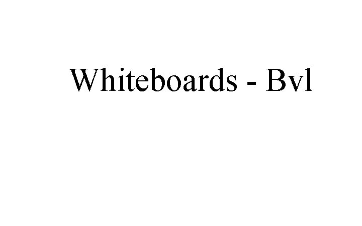 Whiteboards - Bvl 