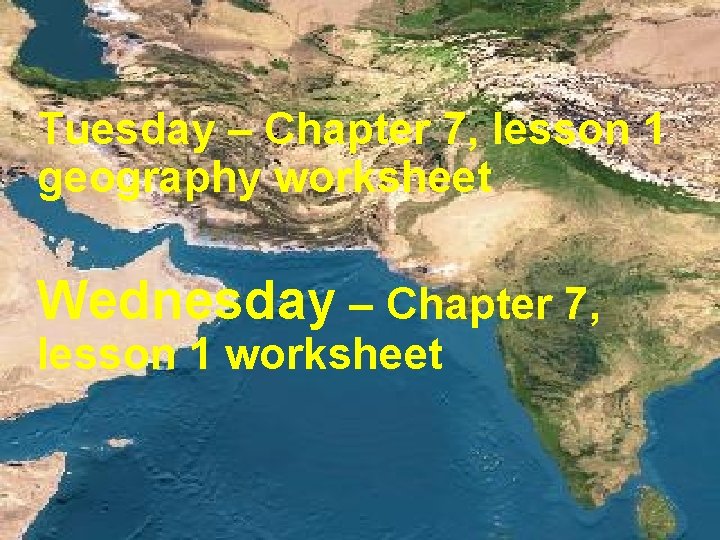 Tuesday – Chapter 7, lesson 1 geography worksheet Wednesday – Chapter 7, lesson 1