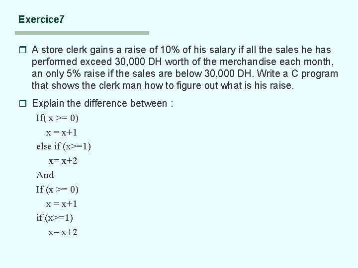 Exercice 7 r A store clerk gains a raise of 10% of his salary