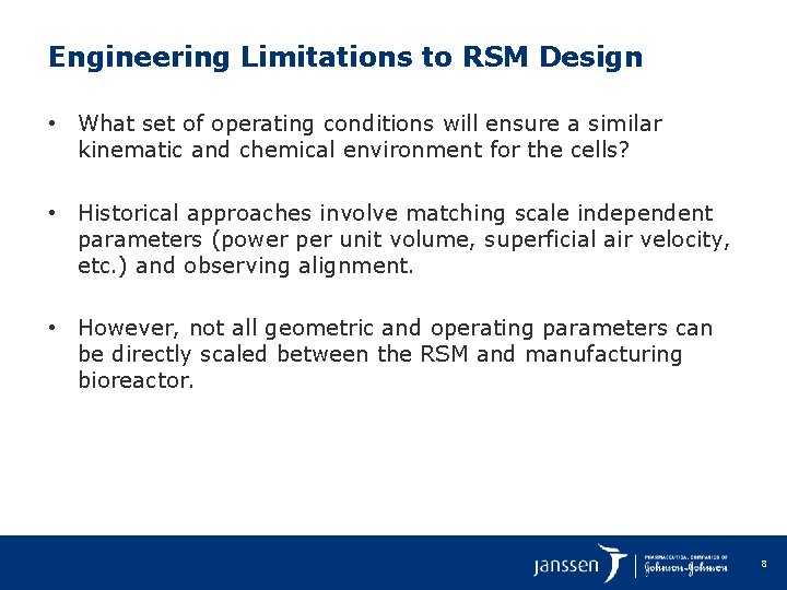 Engineering Limitations to RSM Design • What set of operating conditions will ensure a