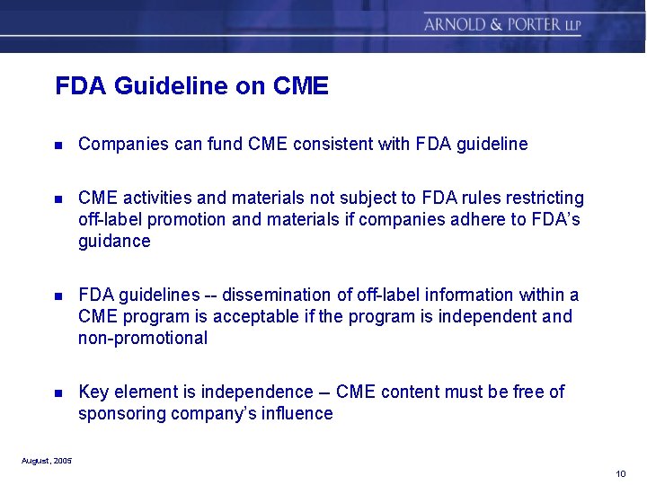 FDA Guideline on CME n Companies can fund CME consistent with FDA guideline n