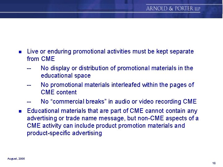 n Live or enduring promotional activities must be kept separate from CME -- n