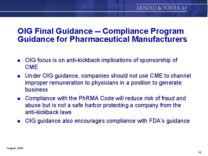 OIG Final Guidance -- Compliance Program Guidance for Pharmaceutical Manufacturers n OIG focus is