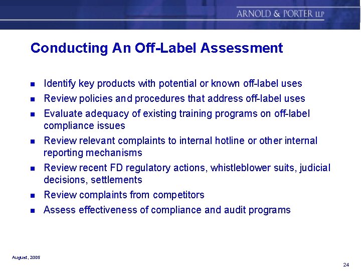 Conducting An Off-Label Assessment n n n n Identify key products with potential or