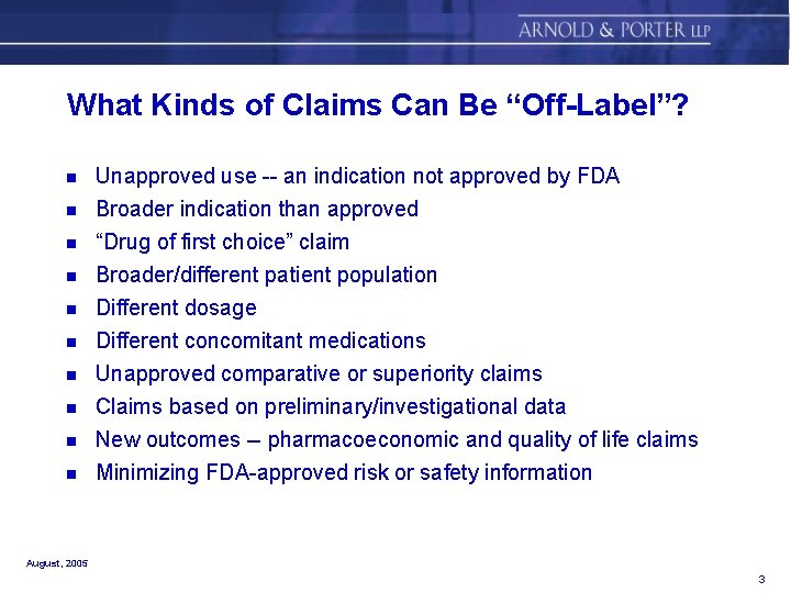 What Kinds of Claims Can Be “Off-Label”? n n n n n Unapproved use