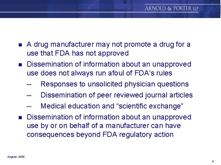 n n n A drug manufacturer may not promote a drug for a use