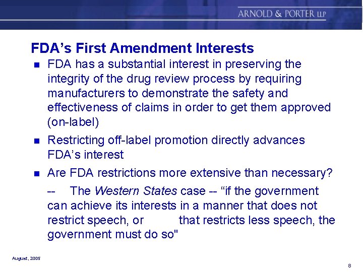 FDA’s First Amendment Interests n n n FDA has a substantial interest in preserving