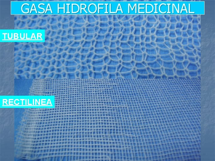 GASA HIDROFILA MEDICINAL TUBULAR RECTILINEA 