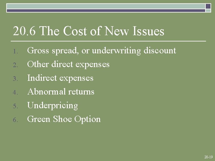 20. 6 The Cost of New Issues 1. 2. 3. 4. 5. 6. Gross