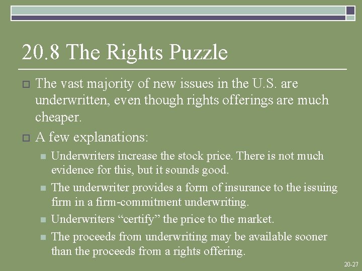 20. 8 The Rights Puzzle o o The vast majority of new issues in