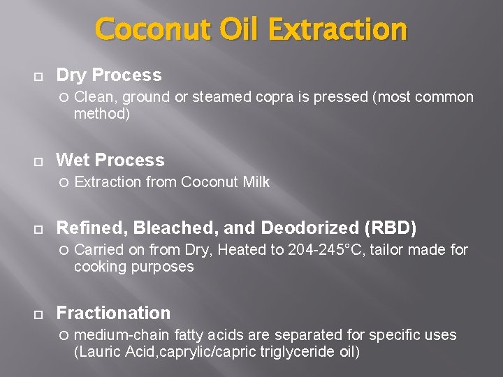 Coconut Oil Extraction Dry Process Wet Process Extraction from Coconut Milk Refined, Bleached, and