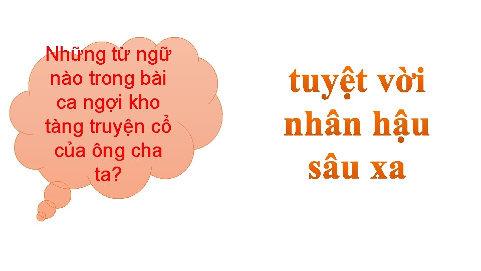 Những từ ngữ nào trong bài ca ngợi kho tàng truyện cổ của ông