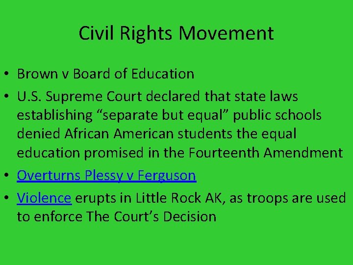 Civil Rights Movement • Brown v Board of Education • U. S. Supreme Court