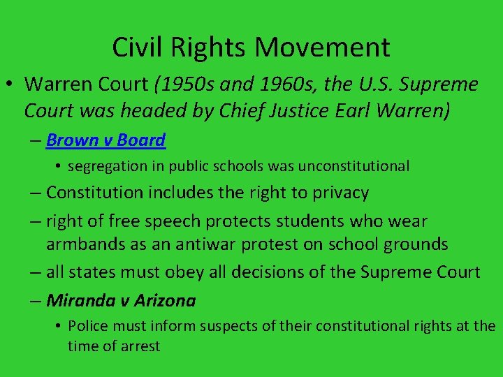 Civil Rights Movement • Warren Court (1950 s and 1960 s, the U. S.