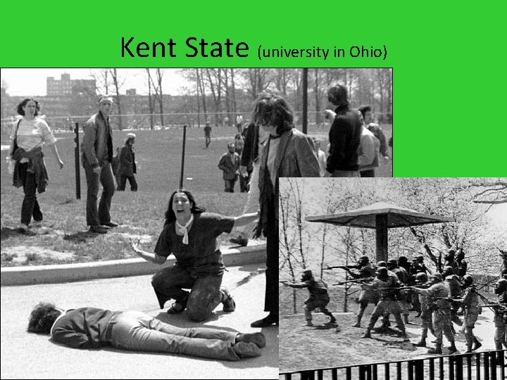 Kent State (university in Ohio) 