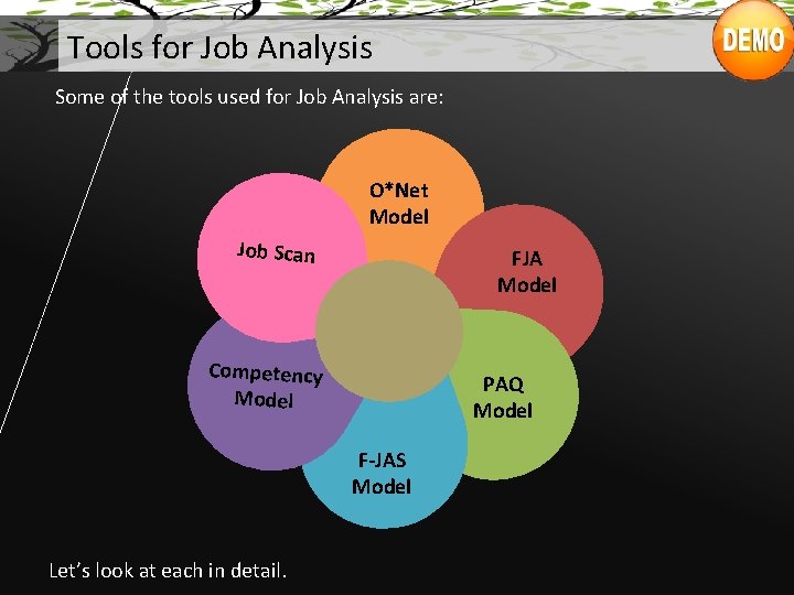 Tools for Job Analysis Some of the tools used for Job Analysis are: O*Net