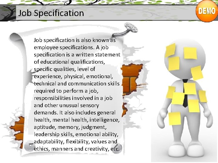 Job Specification Job specification is also known as employee specifications. A job specification is