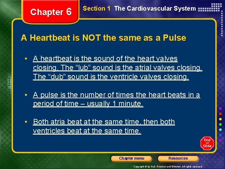 Chapter 6 Section 1 The Cardiovascular System A Heartbeat is NOT the same as