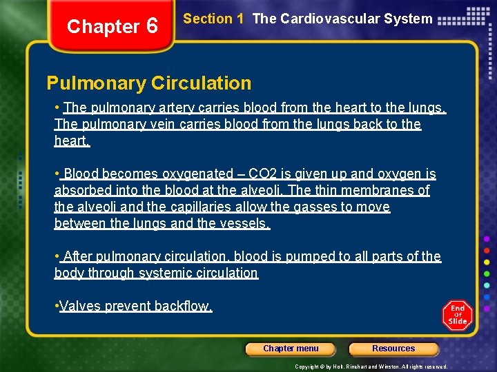 Chapter 6 Section 1 The Cardiovascular System Pulmonary Circulation • The pulmonary artery carries