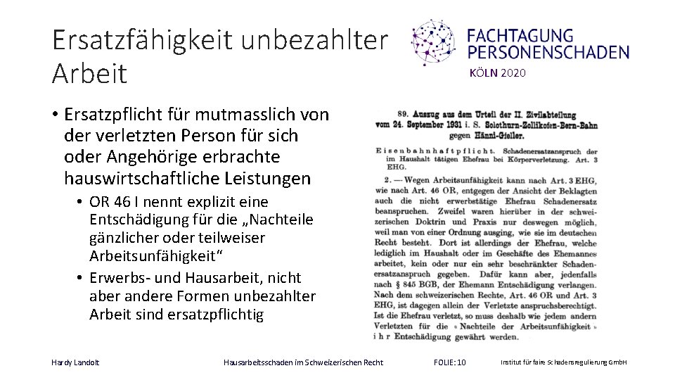 Ersatzfähigkeit unbezahlter Arbeit KÖLN 2020 • Ersatzpflicht für mutmasslich von der verletzten Person für