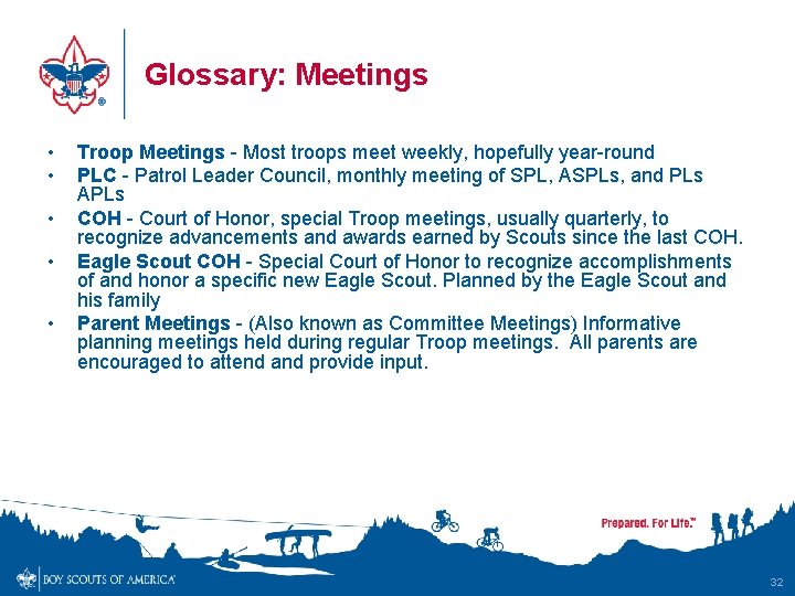 Glossary: Meetings • • • Troop Meetings - Most troops meet weekly, hopefully year-round