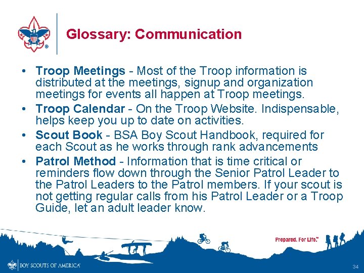 Glossary: Communication • Troop Meetings - Most of the Troop information is distributed at