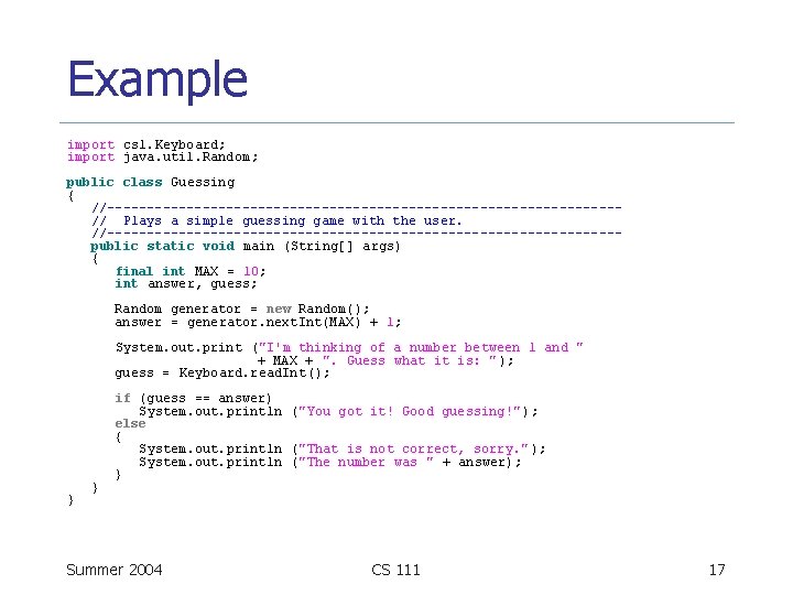 Example import cs 1. Keyboard; import java. util. Random; public class Guessing { //--------------------------------//