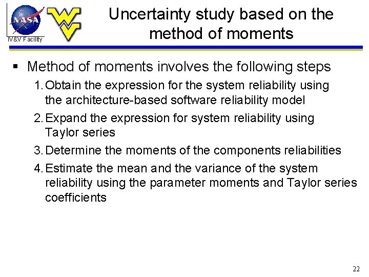 IV&V Facility Uncertainty study based on the method of moments § Method of moments