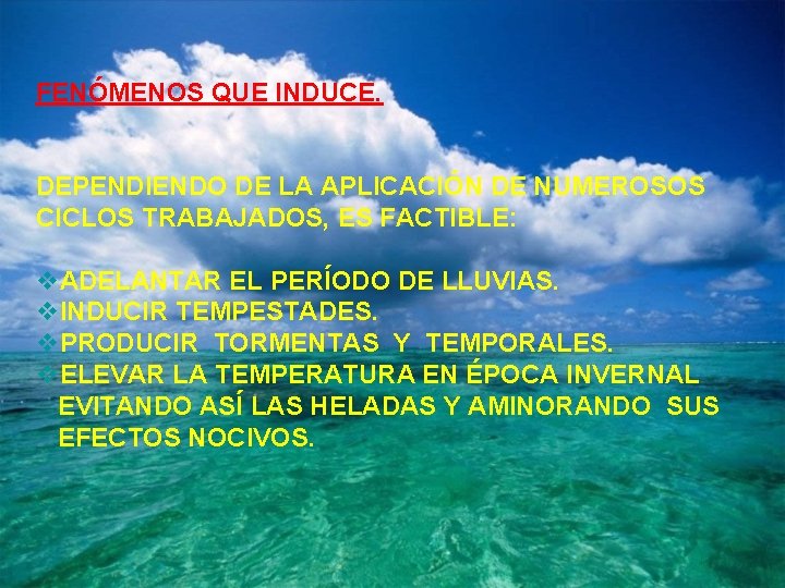 FENÓMENOS QUE INDUCE. DEPENDIENDO DE LA APLICACIÓN DE NUMEROSOS CICLOS TRABAJADOS, ES FACTIBLE: v.