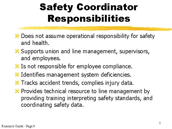Roles and Responsibilities Executive Middle Management Supervisors Safety