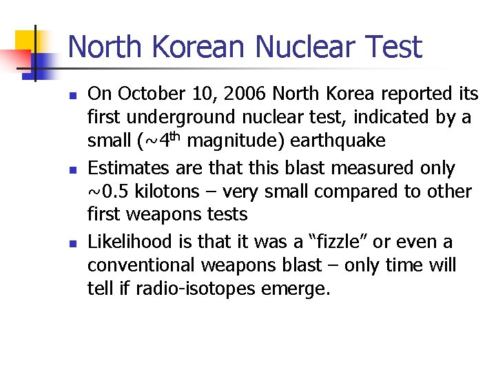 North Korean Nuclear Test n n n On October 10, 2006 North Korea reported